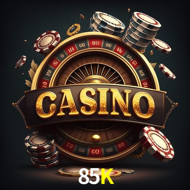 85K CaSSino