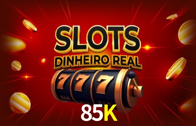  85K Bet
